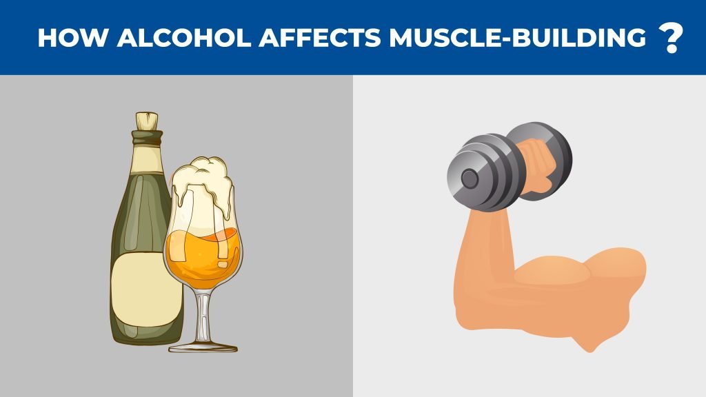 Does Alcohol Interfere With Muscle Building